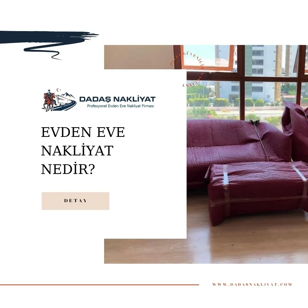 Evden Eve Nakliyat Nedir?