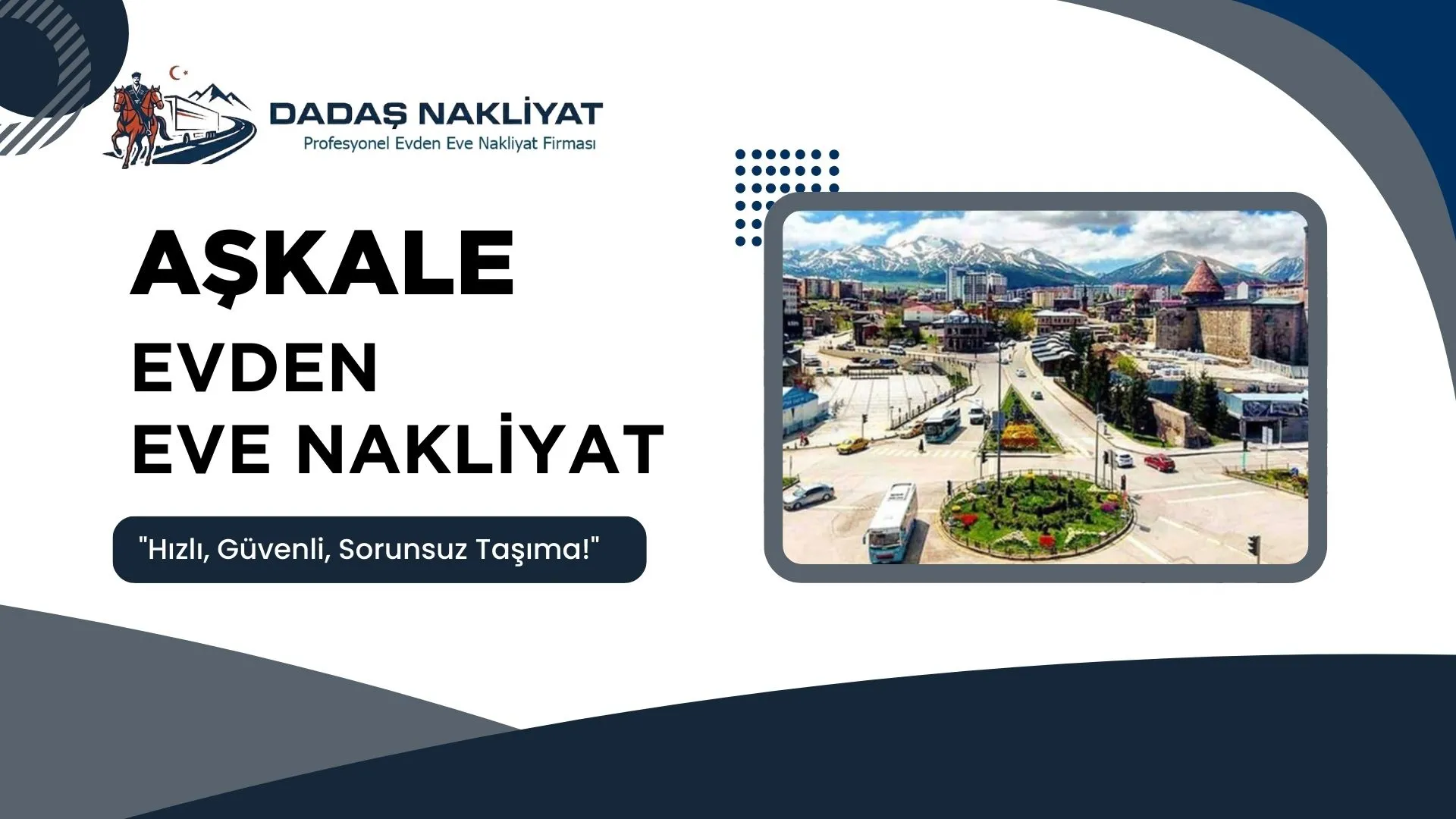 Aşkale Evden Eve Nakliyat